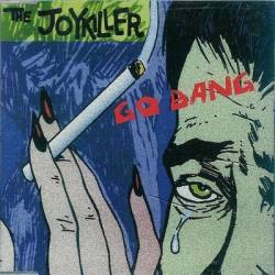 The Joykiller : Go Bang